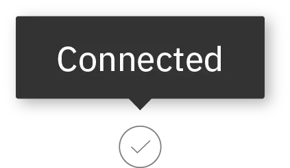 Checkmark tagged with text: Connected